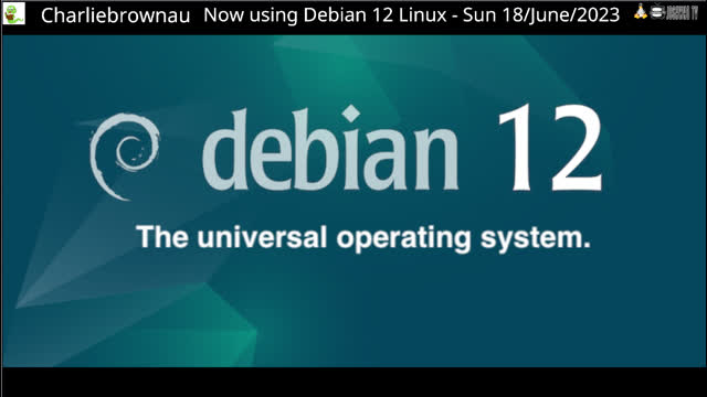 Now Using Debian 12 Linux (XFCE) - Sun 18/June/2023
