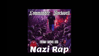 Commander Rockwell - Nazi Rap