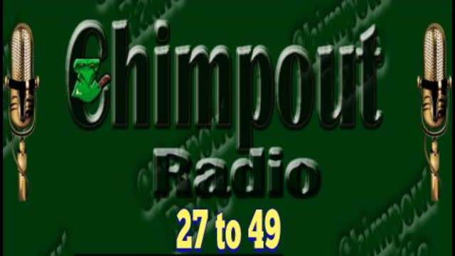 Chimpout Radio 27 to 49