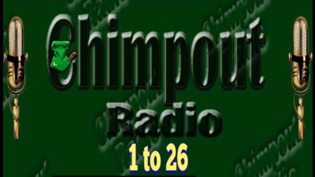 Chimpout Radio 1 to 26