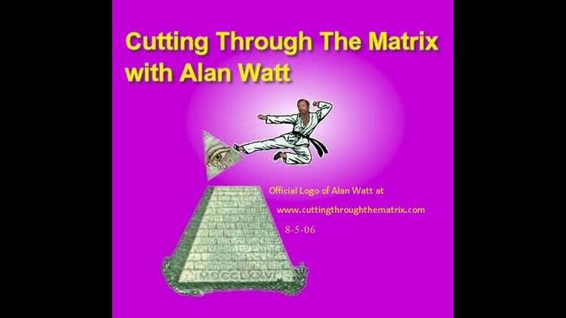 ALAN WATT: Cutting Through The Matrix ~ (7/26/2020)