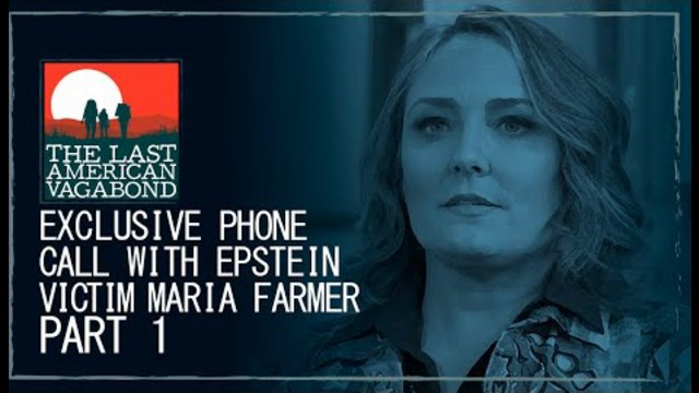 Epstein Victim Maria Farmer Speaks With Whitney Webb, Full Phone Call - Part 1