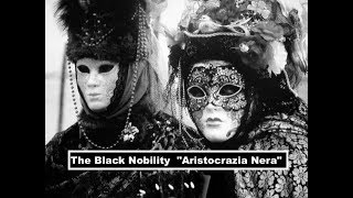The Black Nobility  "Aristocrazia Nera"