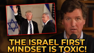 Tucker Carlson SLAMS the Israel First Mindset in Washington