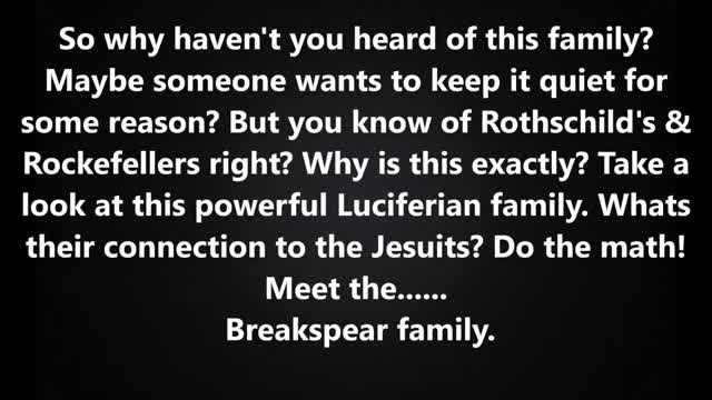 (MIRRORED) The breakspear occult family connected to jesuits read description