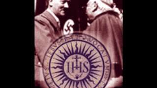 Nazi Germany - A Creation of the Vatican and Jesuits (CENSORED by YOUTUBE/GOOGLE)