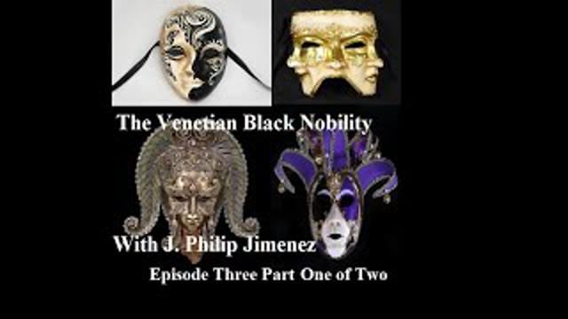 The Venetian Black Nobility series with J. Philip Jimenez, Episode 3 Part 1 of 2
