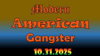 Modern American Gangster - News & Current Events 10.31.2025