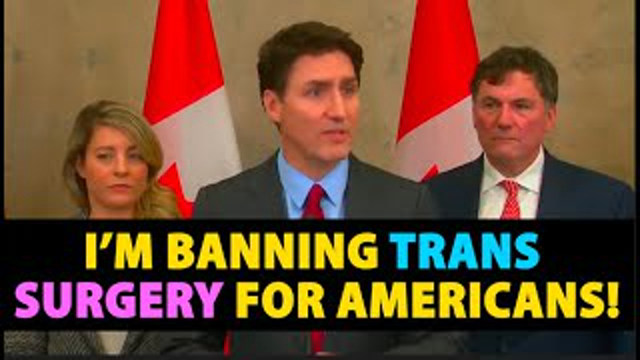Justin Trudeau bans Jordan Peterson & Trans Surgery for USA!!!