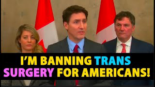 Justin Trudeau bans Jordan Peterson & Trans Surgery for USA!!!