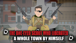 The One-eyed Scout who Liberated a Whole Town by Himself