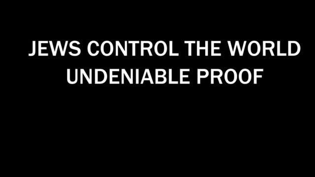 Jews control the World - Undeniable proof  Link In Description
