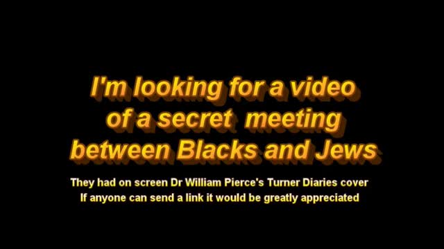 Looking for video of secret meeting between blacks and jews