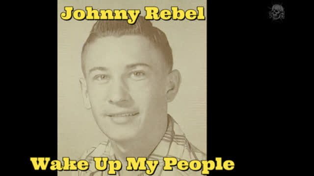 Johnny Rebel - Wake Up My People