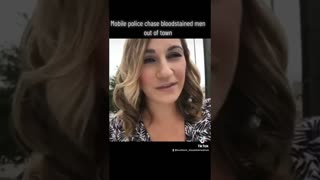 Mobile Police Chase Bloodstained Men Out of Town