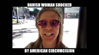 American Circumcision Freaks Out Danish Woman