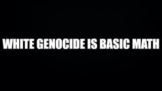 White genocide is Basic Math