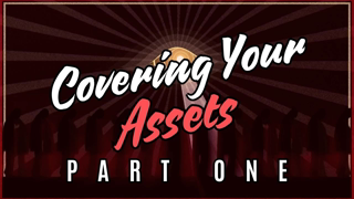 [22] ?Covering Your Assets: Pt. 1