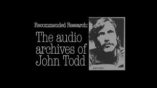 The Full Archive of John Todd