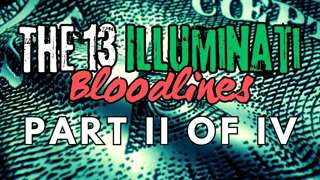 [14] ?The 13 Bloodlines - Part 2/4 #IlluminatiBloodlines #SecretSocieties #ConspiracyExplored