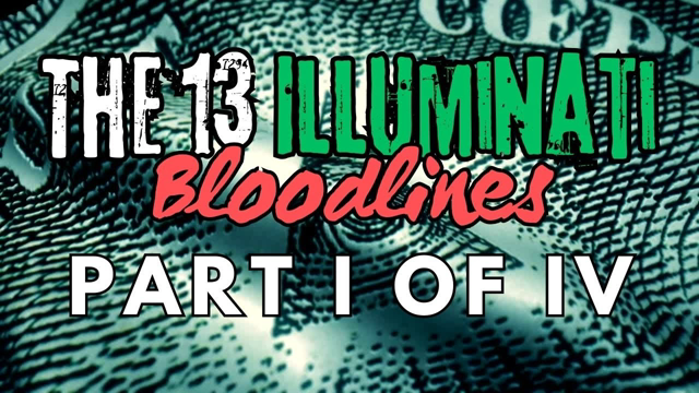[13] ?The 13 Bloodlines - Part 1/4 #IlluminatiBloodlines #SecretSocieties #ConspiracyUnraveled
