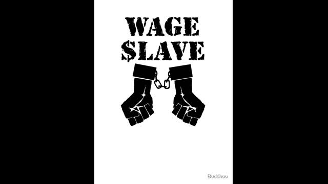 Wage Slave
