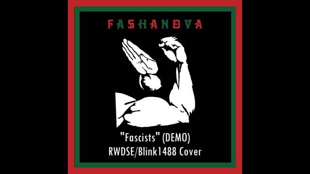 Fashanova - "Fascists" (Demo) (RWDSE Cover)