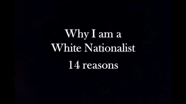 14 Reasons I Am A White Nationalist