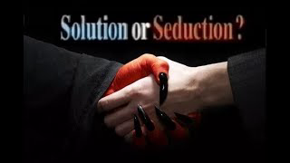 New World Order Solution or Seduction? Jeremy Lee