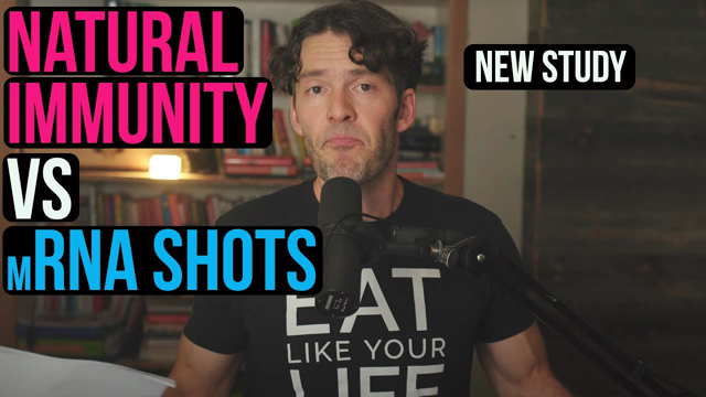 Natural Immunity VS mRNA Jab (New Large Study)