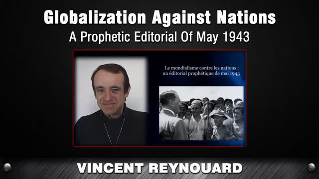 Globalization Against Nations - A Prophetic Editorial Of May 1943 [Vincent Reynouard]
