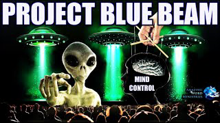 Project Blue Beam Aliens Invasion Mind Control New World Order.