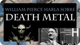 Dr.William Pierce - Â¿Quien promueve la mala escena del Death Metal?