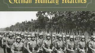 WW2 German Military Marches Vol. 1